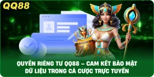 Quyền Riêng Tư QQ88 – Cam Kết Bảo Mật Dữ Liệu Trong Cá Cược Trực Tuyến